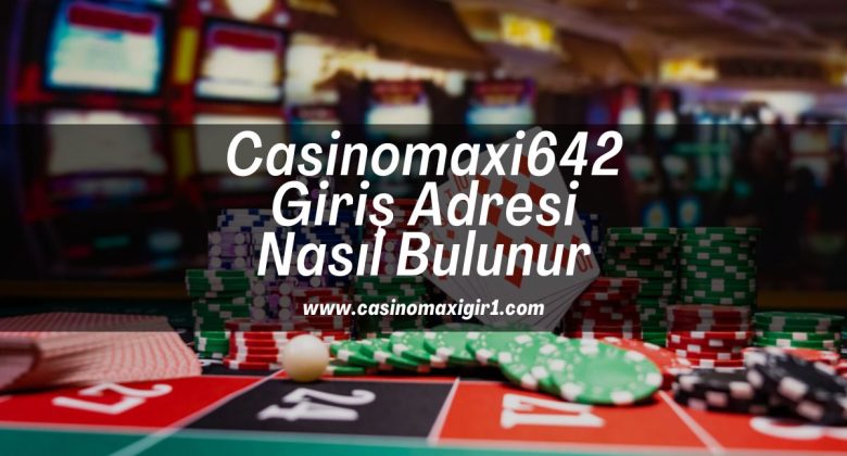 Casinomaxi642-casinomaxigiris-casinomaxigir1